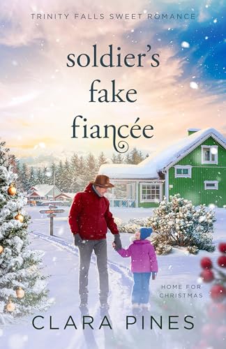 Soldier's Fake Fiancée (Trinity Falls Sweet Romance #3)