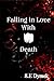 Falling in Love with Death