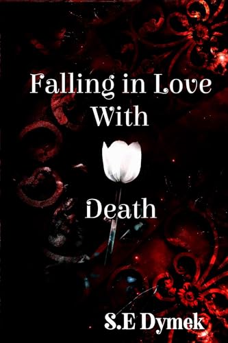 Falling in Love with Death (The Trilogy of Light and Dark Book 1)