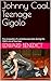 Johnny Coal, Teenage Gigolo  by Edward Benedict