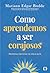 Como Aprendemos a ser Corajosos (Portuguese Edition)