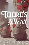There's A Way (Conway Collateral Duet Book 2)