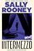 Intermezzo by Sally Rooney Intermezzo by Sally Rooney