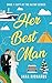Her Best Man: A Second Chance at Love, Fake Relationship Romantic Comedy (A Left at the Altar Romance Book 1)