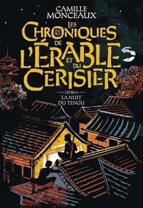 La Nuit du Tengu (Les Chroniques de l'érable et du cerisier, #4)