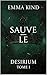Sauve-le by Emma  Kind