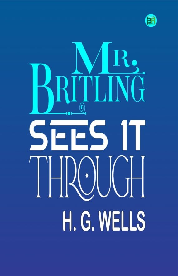 Mr. Britling Sees It Through
