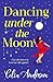 Dancing Under the Moon