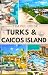 Turks & Caicos Islands Trav...
