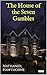 The House of the Seven Gambles