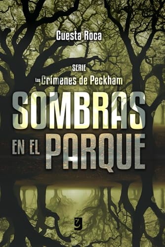 Sombras en el Parque: Los Crímenes de Peckham (Spanish Edition)