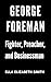 George Foreman: Fighter, Pr...