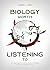 BIOLOGY WORTH LISTENING TO by Darrell Ason