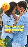 Vienas kito nepamiršę (Paryžiaus romantika, #3)