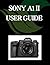 SONY A1 II User Guide: A Co...
