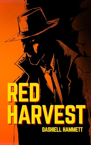 Red Harvest: Dashiell Hammett's Classic