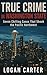 True Crime in Washington State by Logan Carter
