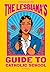 The Lesbiana's Guide to Catholic School (German Edition)