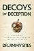 Decoys of Deception: Discovering Satan's Hunting Strategies and How to Elude Him
