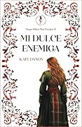 Mi dulce enemiga: Novela de Highlanders (Saga Hijos MacGregor nº 2)