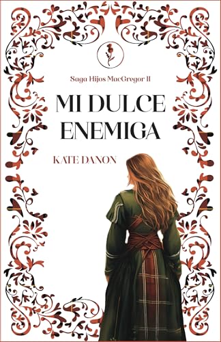 Mi dulce enemiga: Novela de Highlanders (Saga Hijos MacGregor nº 2) (Spanish Edition)