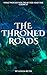 The Throned Roads (Bloodlin...