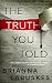 The Truth You Told (Raisa Susanto, 2)