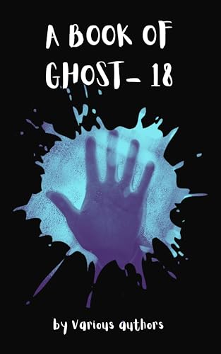 A Book of Ghosts: 18 (Kindle Edition)