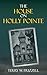 The House on Holly Pointe by Terry Frizzell