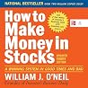 How to Make Money in Stocks: A Winning System in Good Times and Bad, Fourth Edition (The Personal and Self Development Series)