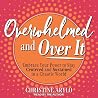 Overwhelmed and O...