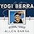 Yogi Berra Lib/E: Eternal Y...