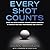 Every Shot Counts: Using the Revolutionary Strokes Gained Approach to Improve Your Golf Performance and Strategy