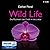 Wild Life. Die Rückkehr der Erotik in die Liebe. 8 CDs + 1 MP3-CD: Die Rückkehr der Erotik in die Liebe