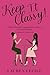 Keep It Classy!: The Black ...
