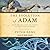 Evolution of Adam Lib/E: What the Bible Does and Doesn't Say about Human Origins