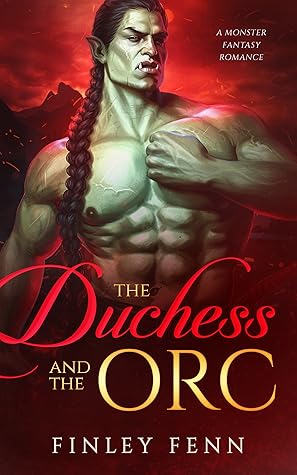 The Duchess and the Orc (Orc Sworn, #4)