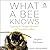 What a Bee Knows: Exploring the Thoughts, Memories, and Personalities of Bees