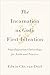 The Incarnation as God's First Intention by Edwin Chr. Van Driel