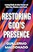Restoring God's Presence: L...