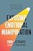 Exposing Emotional Manipulation by Ryan LeStrange