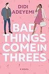 Bad Things Come i...