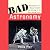 Bad Astronomy Lib/E: Misconceptions and Misuses Revealed, from Astrology to the Moon Landing Hoax