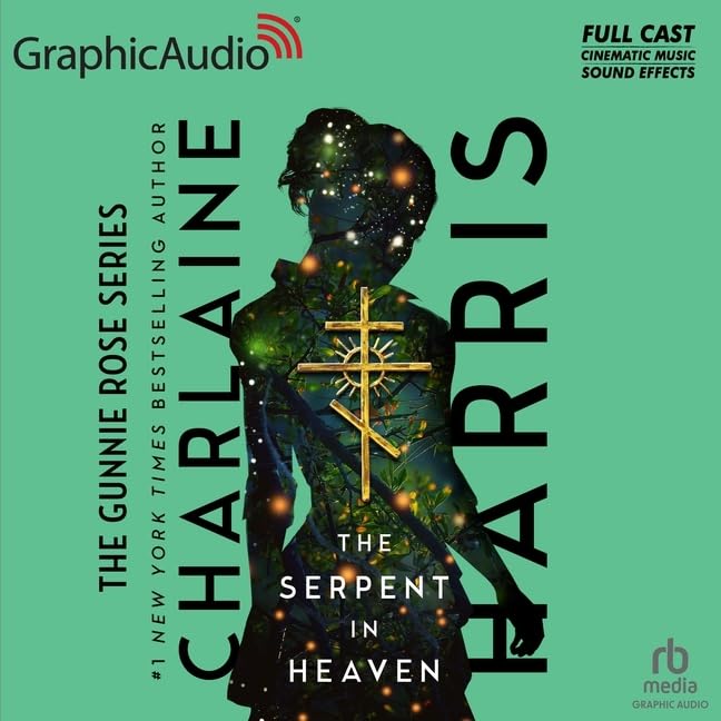 The Serpent in Heaven [Dramatized Adaptation] (Gunnie Rose #4)