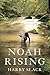 Noah Rising