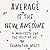 Average Is the New Awesome:...