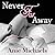 Never Far Away Lib/E (Never...