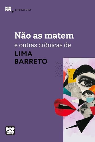 Não as matem e outras crônicas de Lima Barreto: Literatura (MiniPops) (Portuguese Edition)