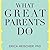 What Great Parents Do Lib/E...