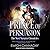 Prince of Persuasion Lib/E ...